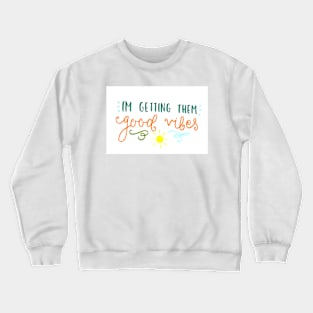 Good Vibes Crewneck Sweatshirt